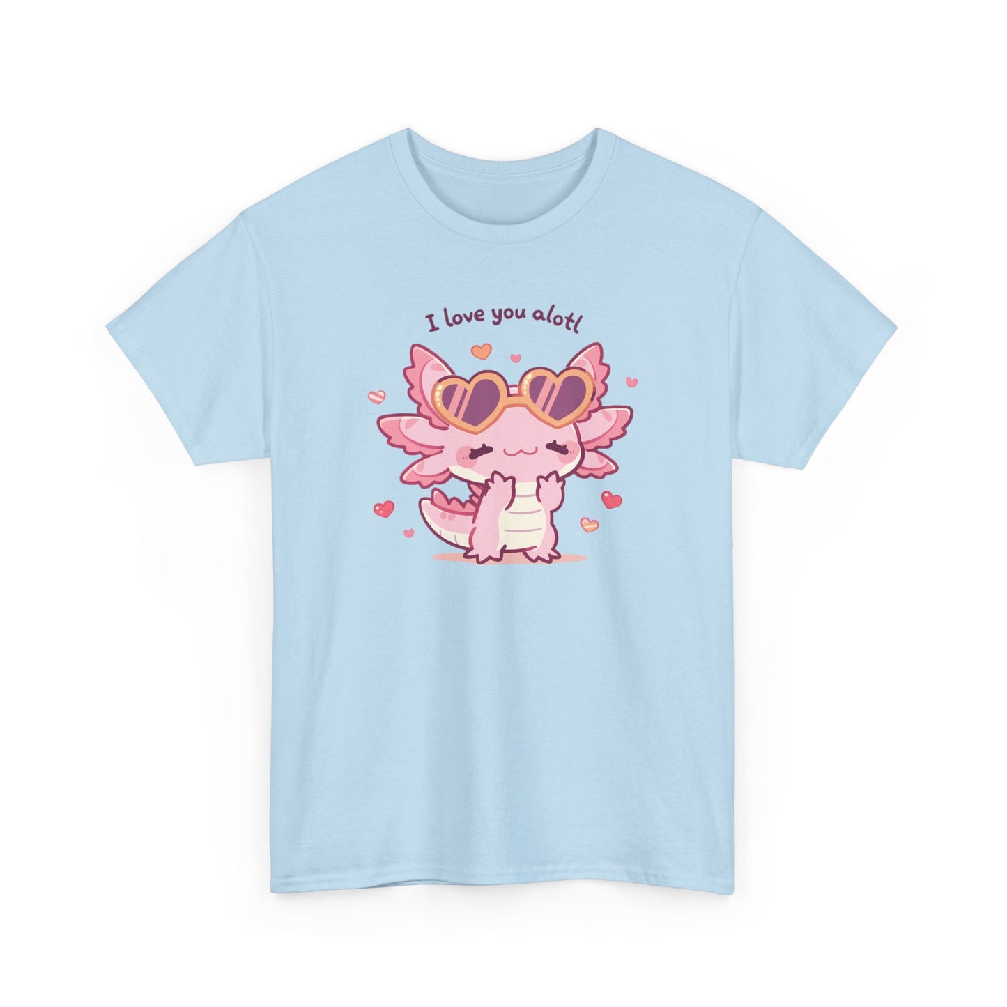 I Love You Alotl Unisex Heavy Cotton Tee