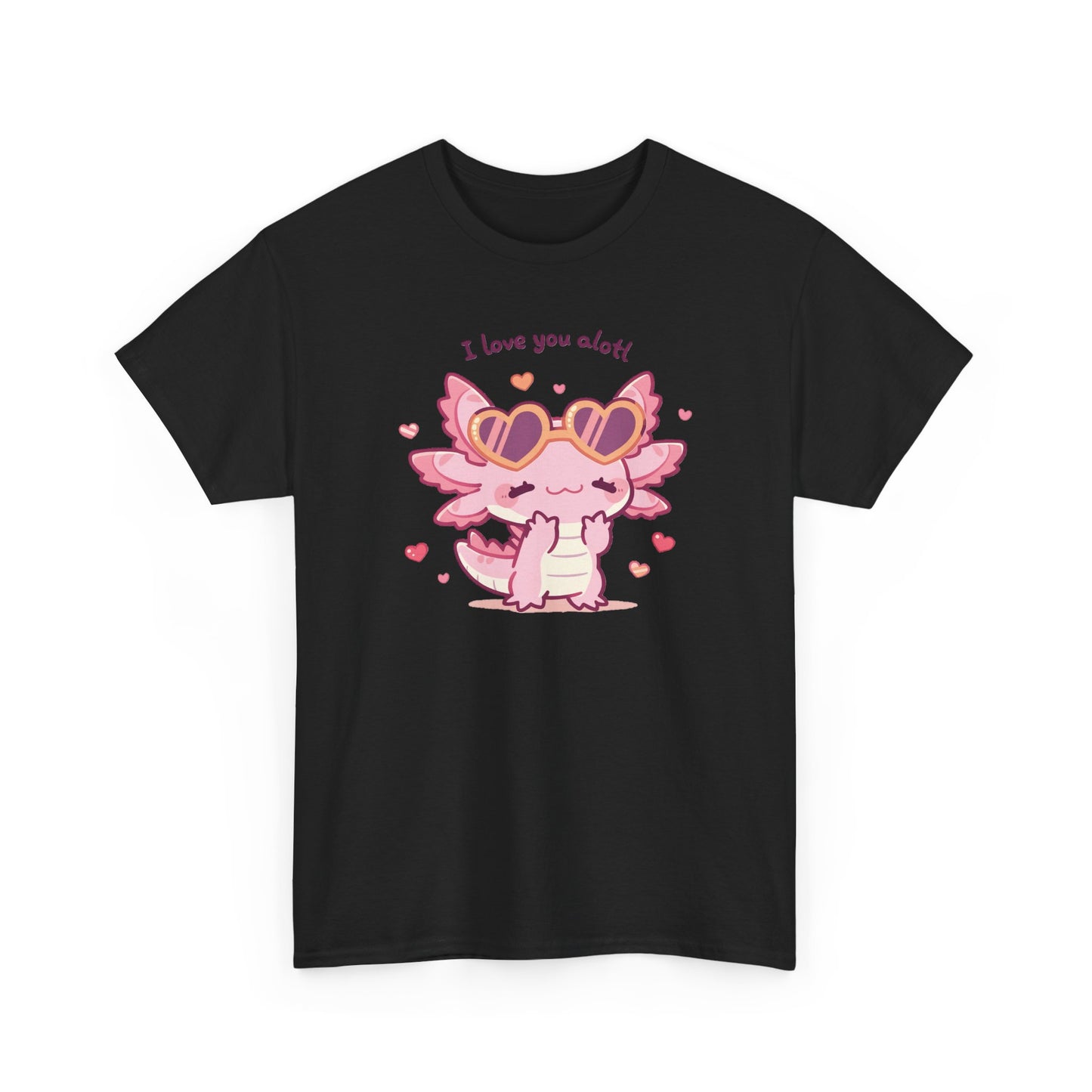 I Love You Alotl Unisex Heavy Cotton Tee