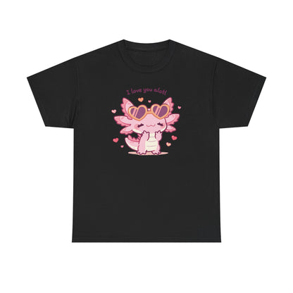 I Love You Alotl Unisex Heavy Cotton Tee