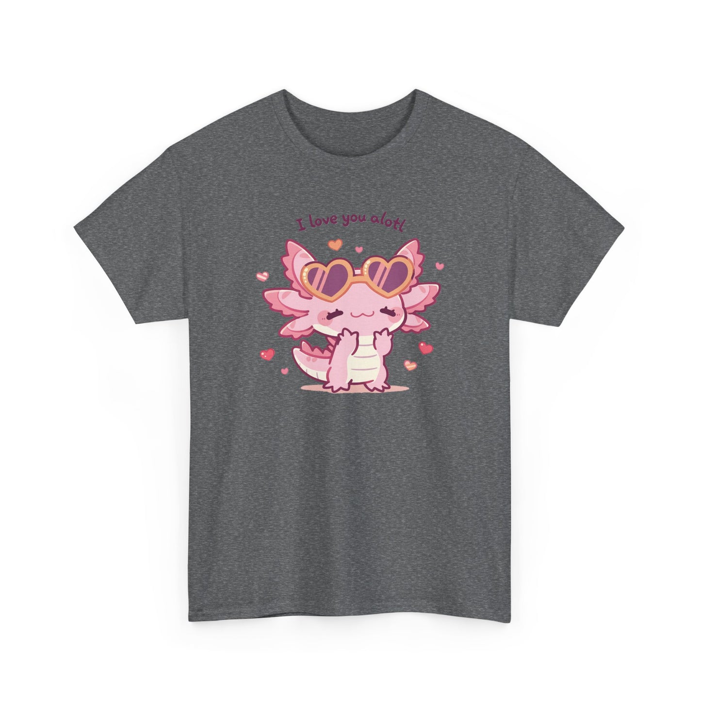 I Love You Alotl Unisex Heavy Cotton Tee